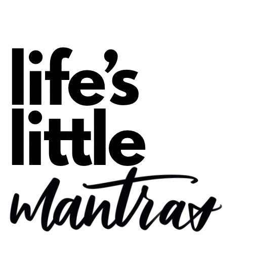 Life's Little Mantras