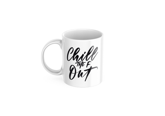 Chill the F Out Word Mug