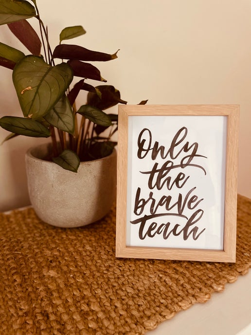 Only The Brave Teach