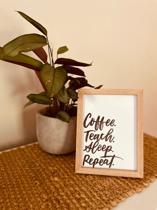 Coffee, Teach, Sleep, Repeat